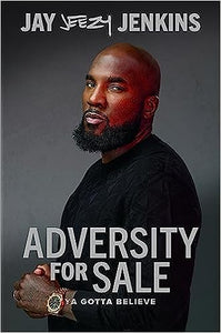 Adversity for Sale: Ya Gotta Believe