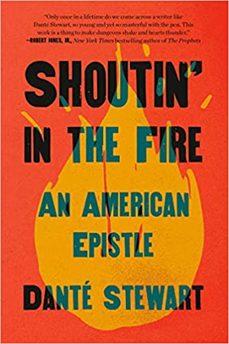 Shoutin' in the Fire: An American Epistle