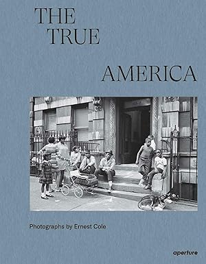 Ernest Cole: The True America