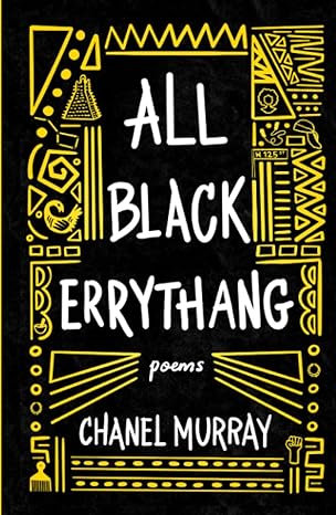 All Black Errythang: Poems