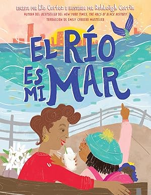 El río es mi mar (The River Is My Ocean) (Spanish Edition)