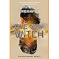 One Way Witch: She Who Knows, Book 2