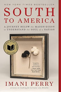 South to America: A Journey Below the Mason-Dixon to Understand the Soul of a Nation