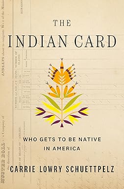 The Indian Card: Who Gets to Be Native in America