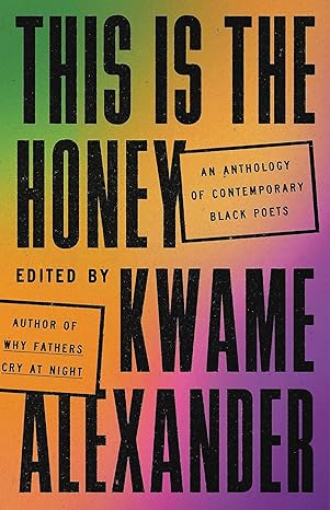 This Is the Honey: An Anthology of Contemporary Black Poets