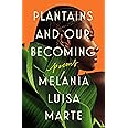 Plantains and Our Becoming