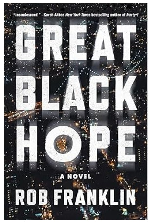 Great Black Hope: A Novel
