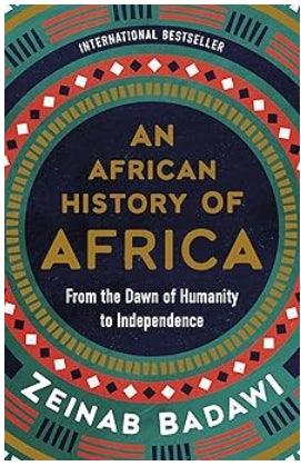 An African History of Africa: From the Dawn of Humanity to Independence