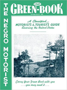 The 1947 Negro Motorist Green Book
