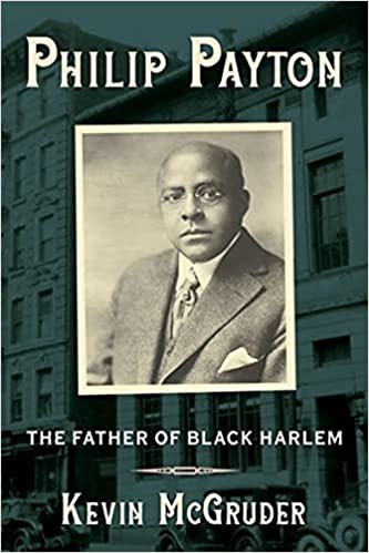 Philip Payton: The Father of Black Harlem