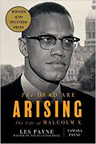 The Dead Are Arising: The Life of Malcolm X