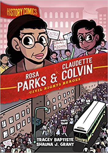 History Comics: Rosa Parks & Claudette Colvin: Civil Rights Heroes