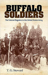 Buffalo Soldiers: The Colored Regulars in the United States Army