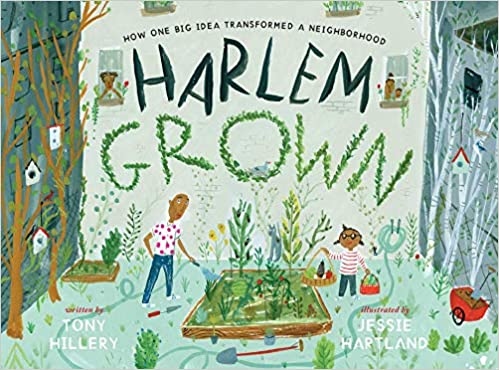 Harlem Grown: How One Big Idea Transformed a Neighborhood