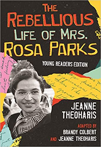 The Rebellious Life of Mrs. Rosa Parks: Adapted for Young People (ReVisioning History for Young People)