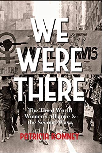 We Were There: The Third World Women's Alliance and the Second Wave